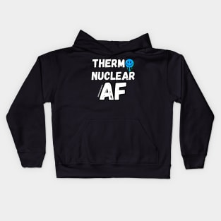 Thermonuclear AF Kids Hoodie